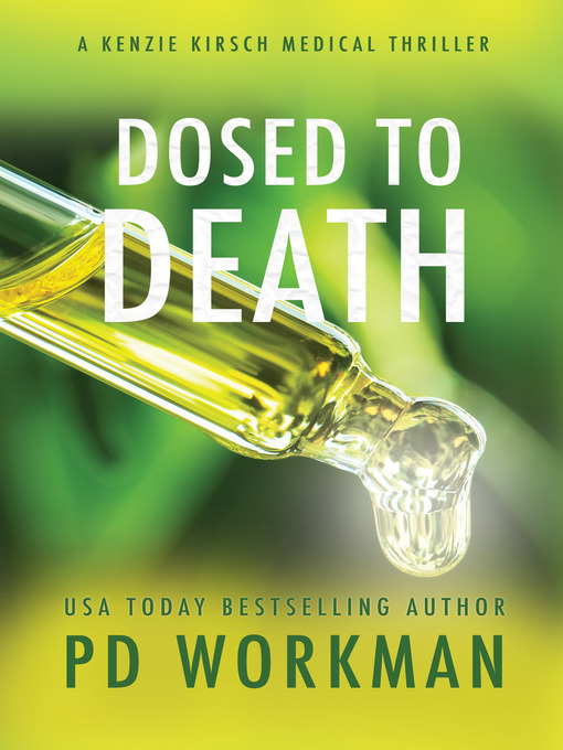 Title details for Dosed to Death by P.D. Workman - Available